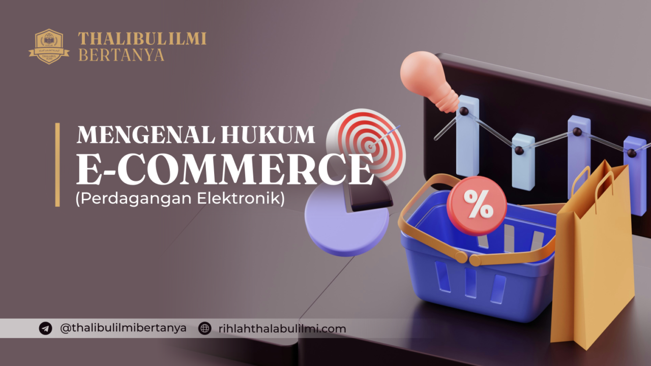 Mengenal Hukum E-Commerce